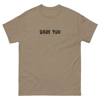 100% cotton classic tee with a more structured look...trendy! "DARE YOU"