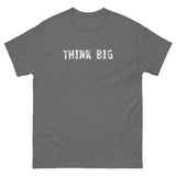 100% cotton classic tee with a more structured look...trendy! "THINK BIG"