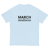 100% cotton classic tee "MARCH Madness"
