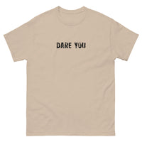 100% cotton classic tee with a more structured look...trendy! "DARE YOU"