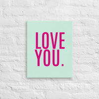Thin canvas print  "LOVE YOU"