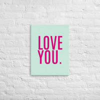 Thin canvas print  "LOVE YOU"