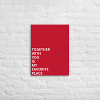 Thin canvas wall art "TOGETHER WITH YOU IS MY FAVORITE PLACE"