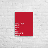 Thin canvas wall art "TOGETHER WITH YOU IS MY FAVORITE PLACE"
