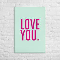 Thin canvas print  "LOVE YOU"
