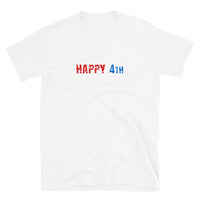 Short-Sleeve Unisex T-ShirtBasic Softstyle T-Shirt made of a thicker, heavier cotton, but it's still soft and comfy  "HAPPY 4th"