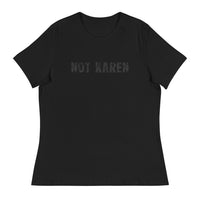 This just might be the softest and most comfortable women's t-shirt you'll ever own.  "NOT KAREN".