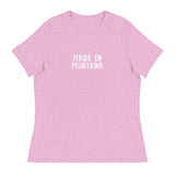 Women's relaxed softest and most comfortable t-shirt you'll ever own.  "MADE IN MONTANA"