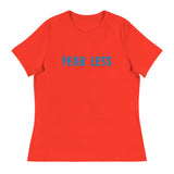 Women's Relaxed T-Shirt that just might be the softest and most comfortable women's t-shirt you'll ever own.  "FEAR LESS"