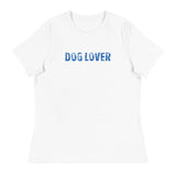 Women's relaxed softest and most comfortable t-shirt you'll ever own. "DOG LOVER"