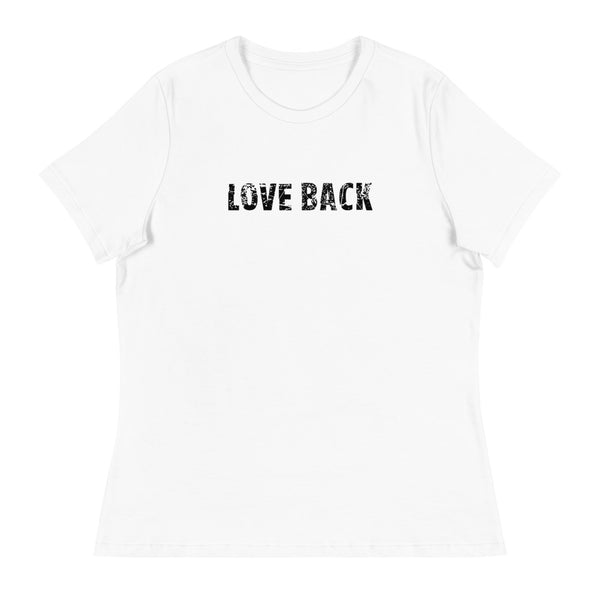 Softest and most comfortable Women's Relaxed T-Shirt. LOVE BACK