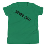 Youth Short Sleeve light and soft t-shirt  "NEVER QUIT"