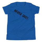 Youth Short Sleeve light and soft t-shirt  "NEVER QUIT"