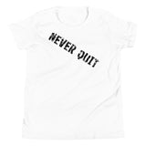 Youth Short Sleeve light and soft t-shirt  "NEVER QUIT"